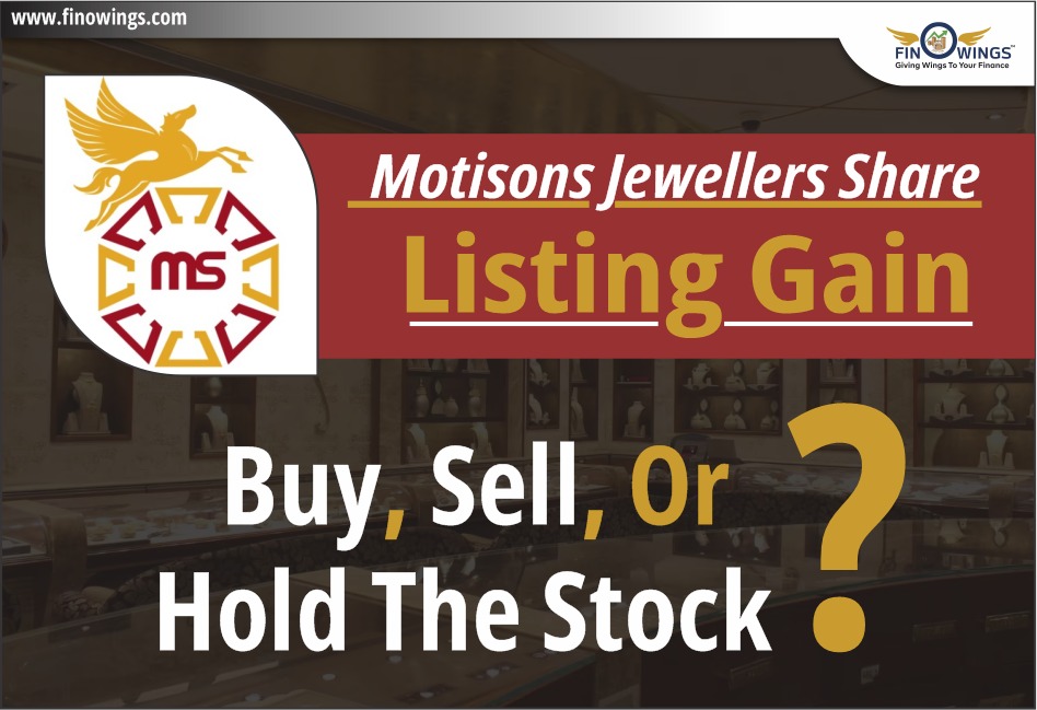 Motisons Jewellers Share Listing Gain: Buy, sell, or hold the stock?